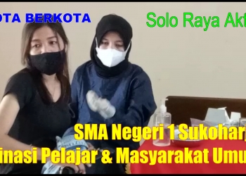 SMA Negeri 1 Sukoharjo Gelar Vaksinasi Pelajar & Masyarakat Umum