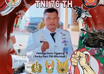 Serka Purnawirawan Khambali Kepala Desa Tiga Juru Mengucapkan  Dirgahayu TNI Ke 76