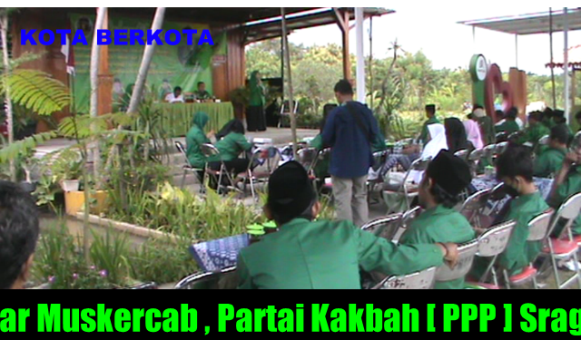 Gelar Muskercab , Partai Kakbah [ PPP ] Sragen Siap Jual Diri di Pileg 2024