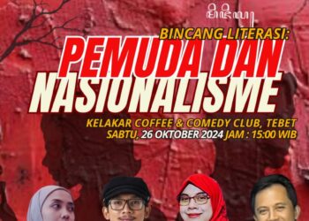 BINCANG LITERASI : PEMUDA DAN NEONASIONALISME