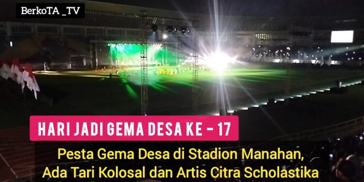 Gema Desa Versi Gombloh Sujarwanto Sikapi Silatnas HUT 17 di Stadion Manahan 