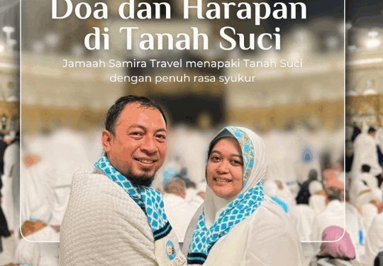 “KISAH KANG IBRA & SAMIRA TRAVEL – Dari Mimpi Jadi Jalan Menuju Tanah Suci”